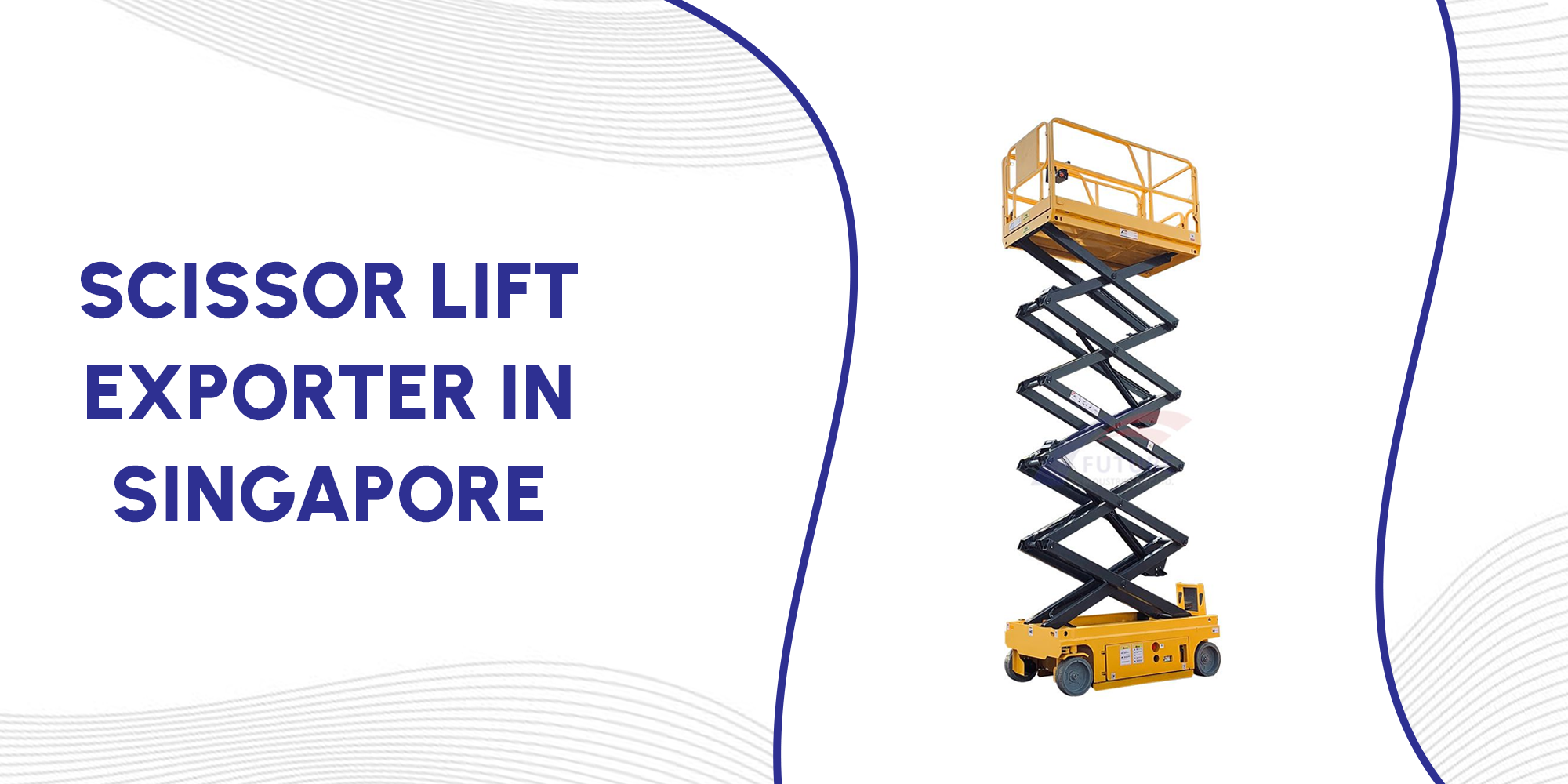 Scissor Lift Exporter in Singapore